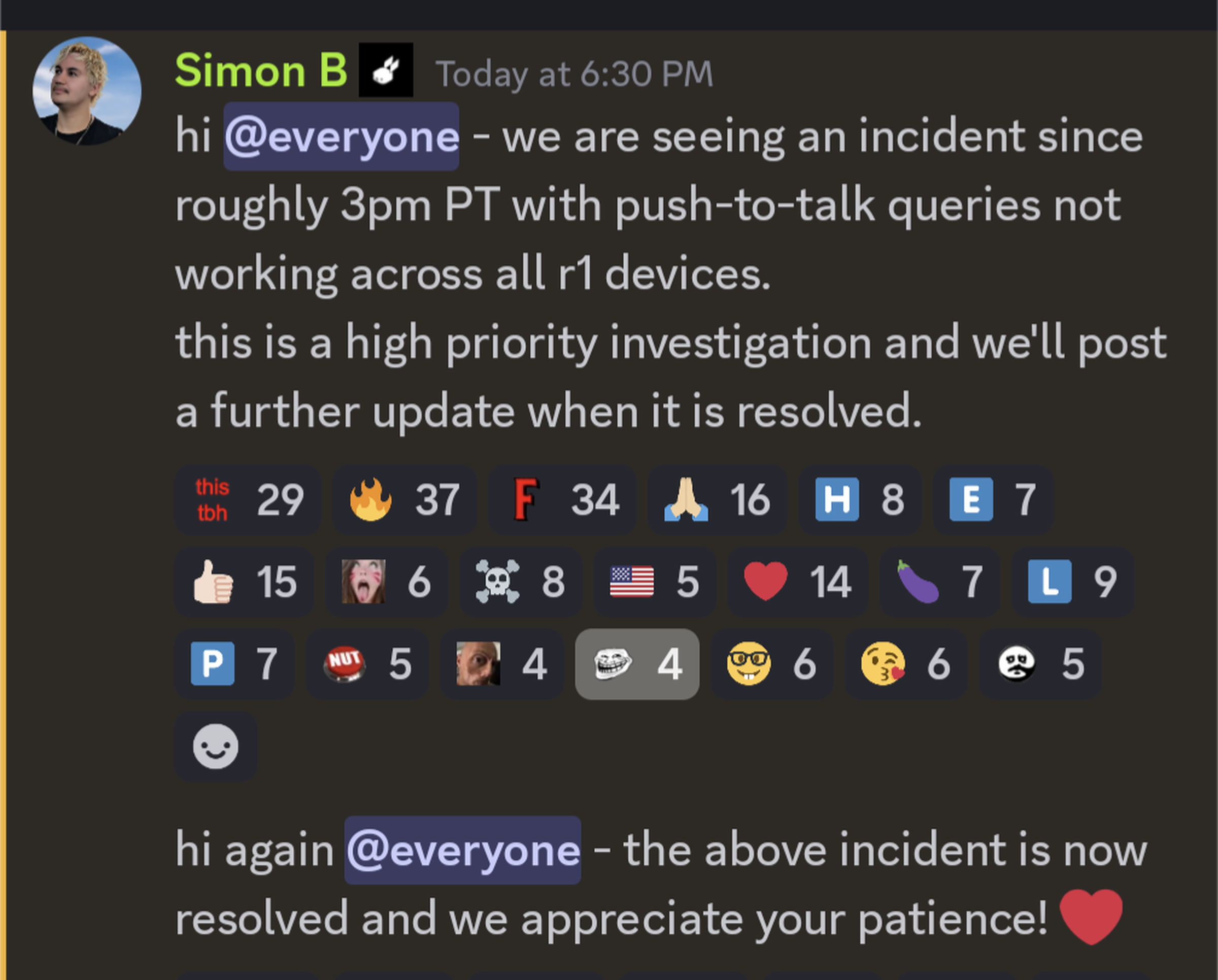 Discord message: “hi @everyone - we are seeing an incident since roughly 3pm PT with push-to-talk queries not working across all r1 devices. this is a high priority investigation and we’ll post a further update when it is resolved.”