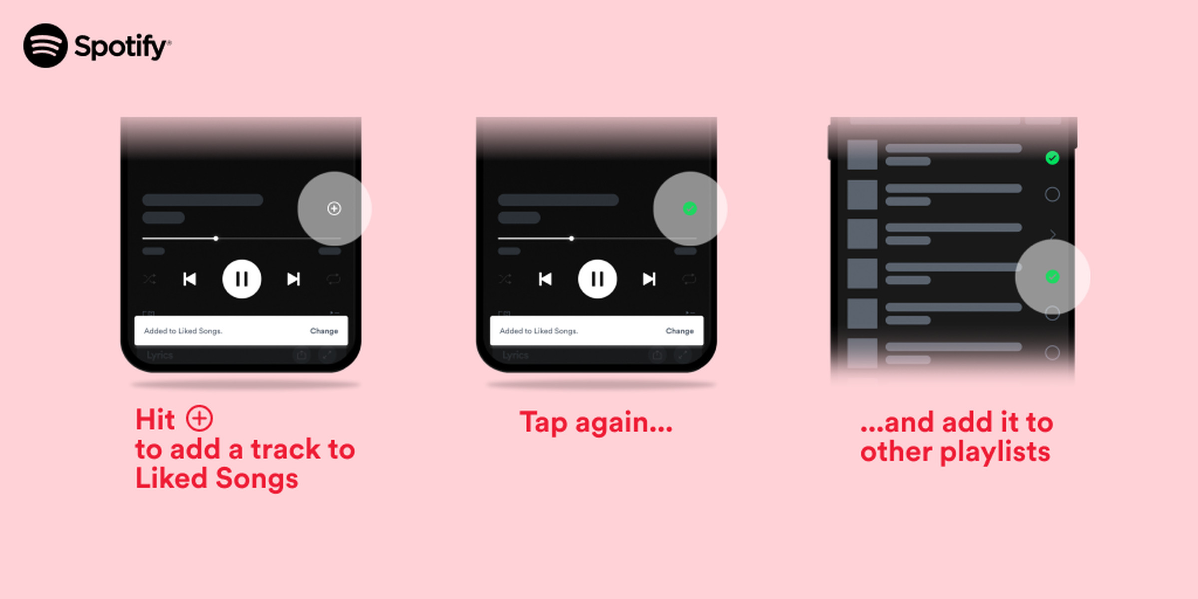 Tap once to add a song or podcast to your library, and then tap it again to add it to a playlist.