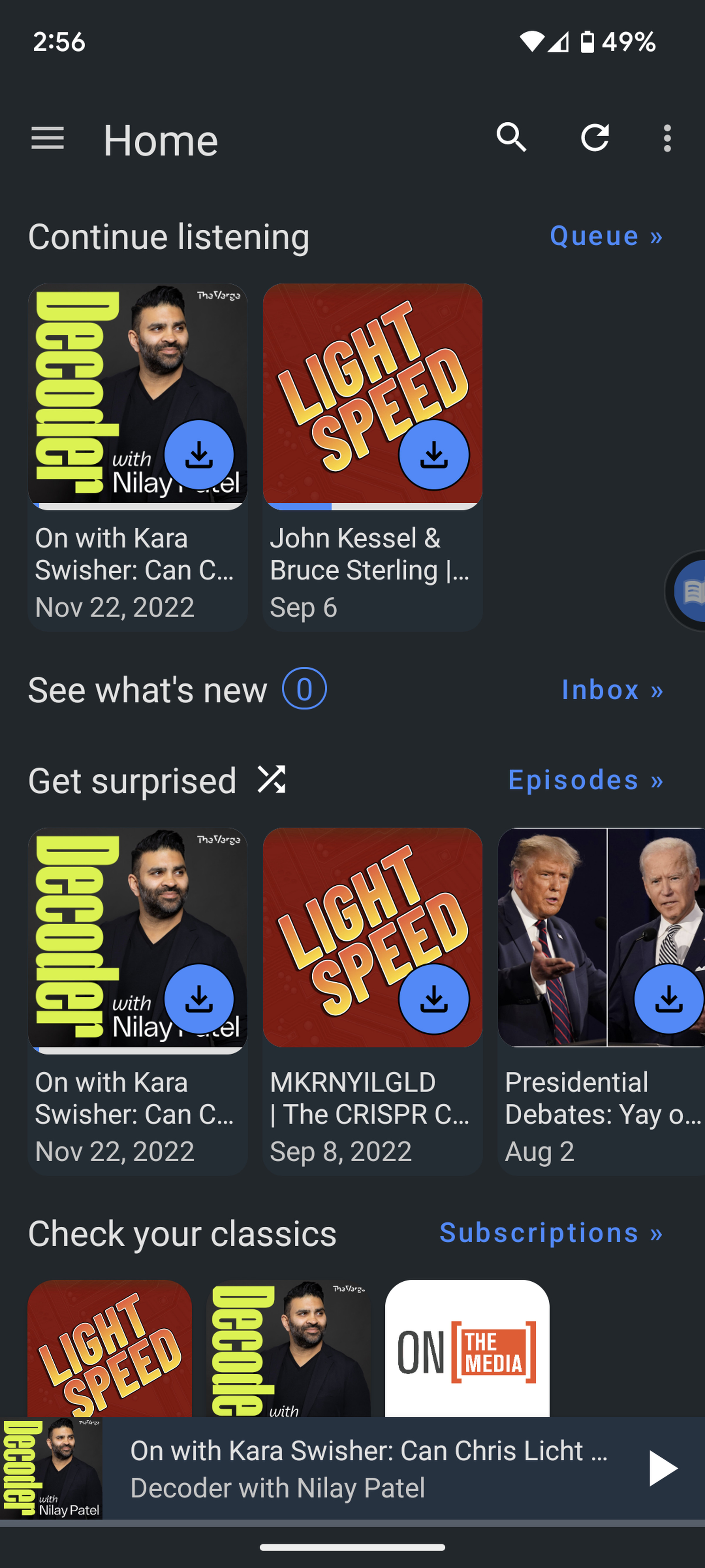 Page topped with Tom, then two podcast covers under Continue Listening, then the words See what’s new and Get surprised, then three podcast covers.