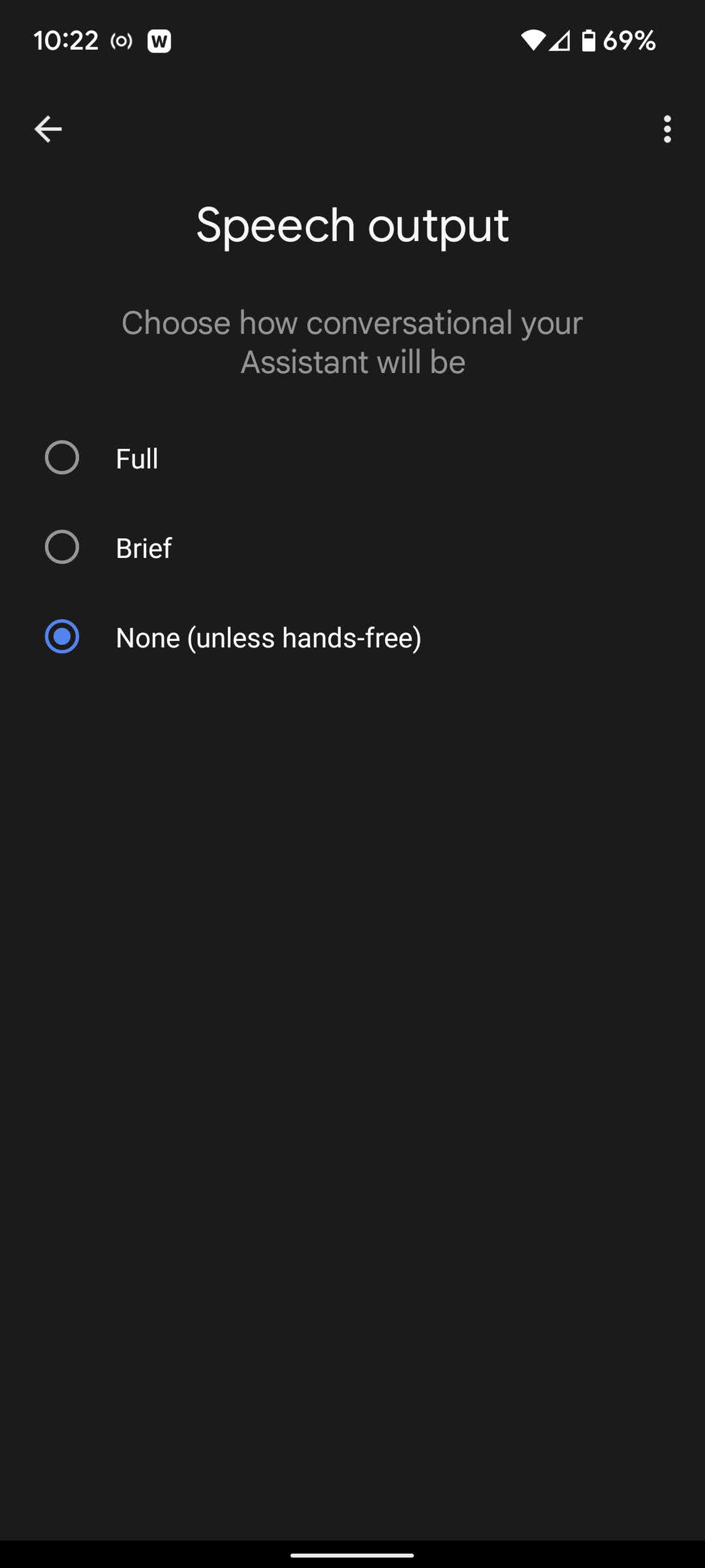 Select None and you’ll silence your Assistant (unless you’re in hands-free mode)
