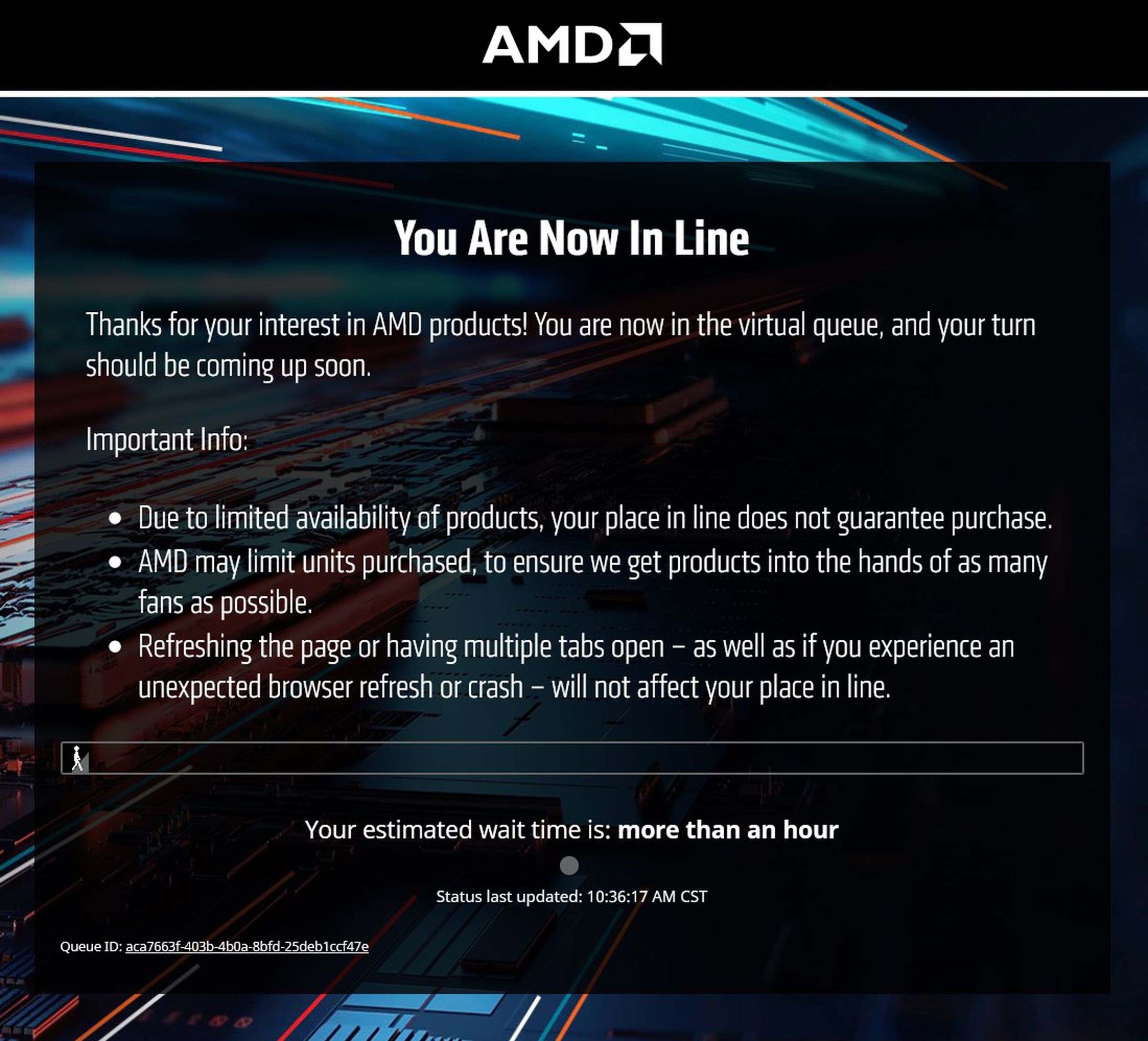 Even though I signed up for the AMD queue as soon as it opened, my wait time was over an hour. Tricks like Falcodrin’s let you “re-roll” your wait time. 