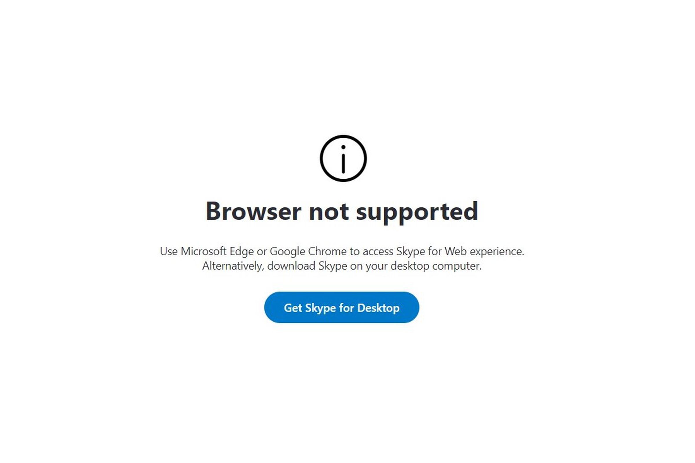 Attempting to access Skype for Web with another browser generates an error message, such as the one shown here. 