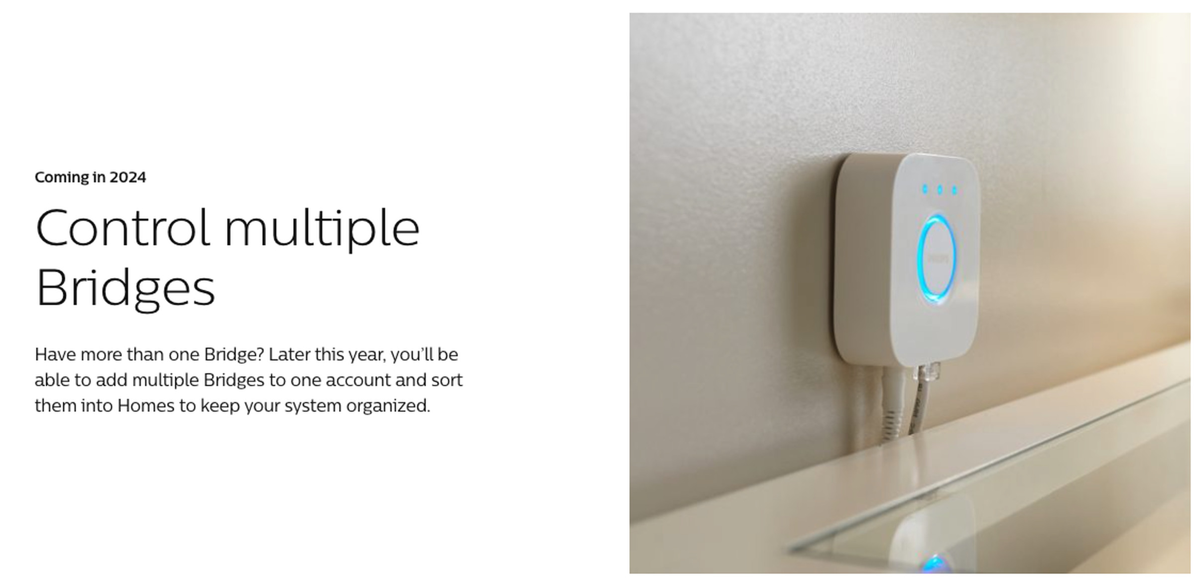 Philips Hue is promising to bring support for multiple bridges to its platform later this year. 
