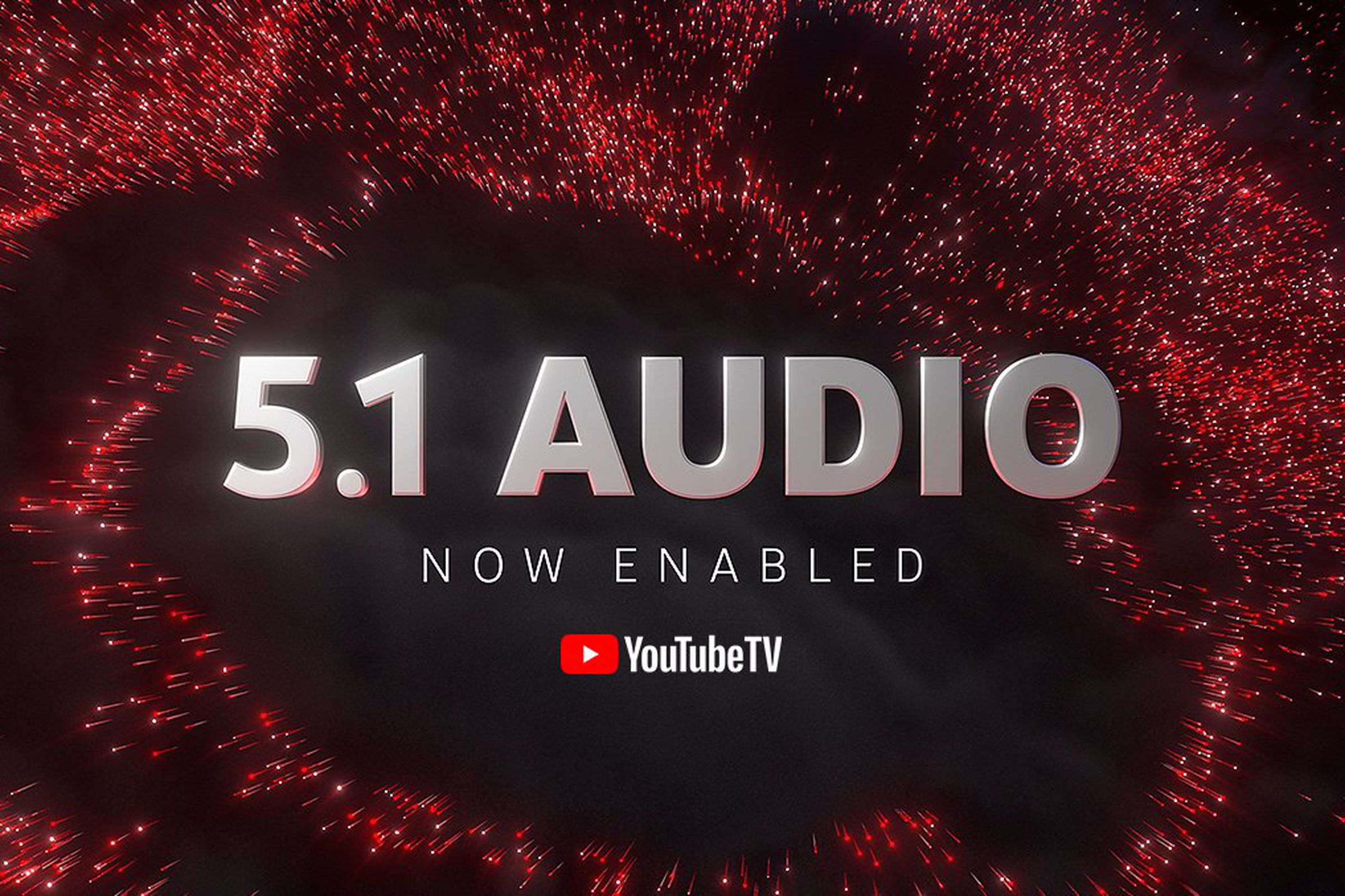 Floating into a space black hole is a “5.1 AUDIO” text in bold and silver 3D, with “now enabled” in smaller white text underneath and a small YouTube TV logo under that. The black hole looks like a red circular particle render that could visual indicate “surround sound audio”
