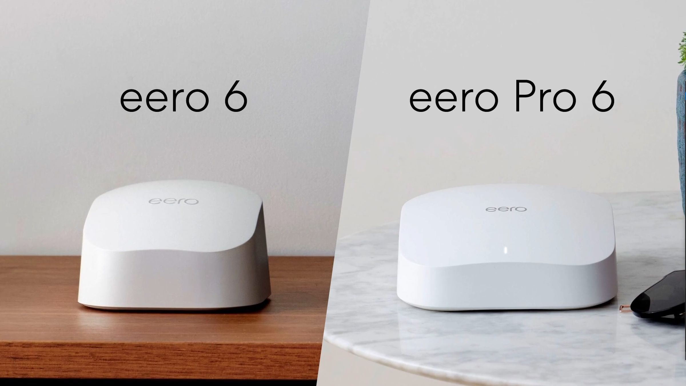 The Eero Pro 6 is bigger than the standard Eero 6.