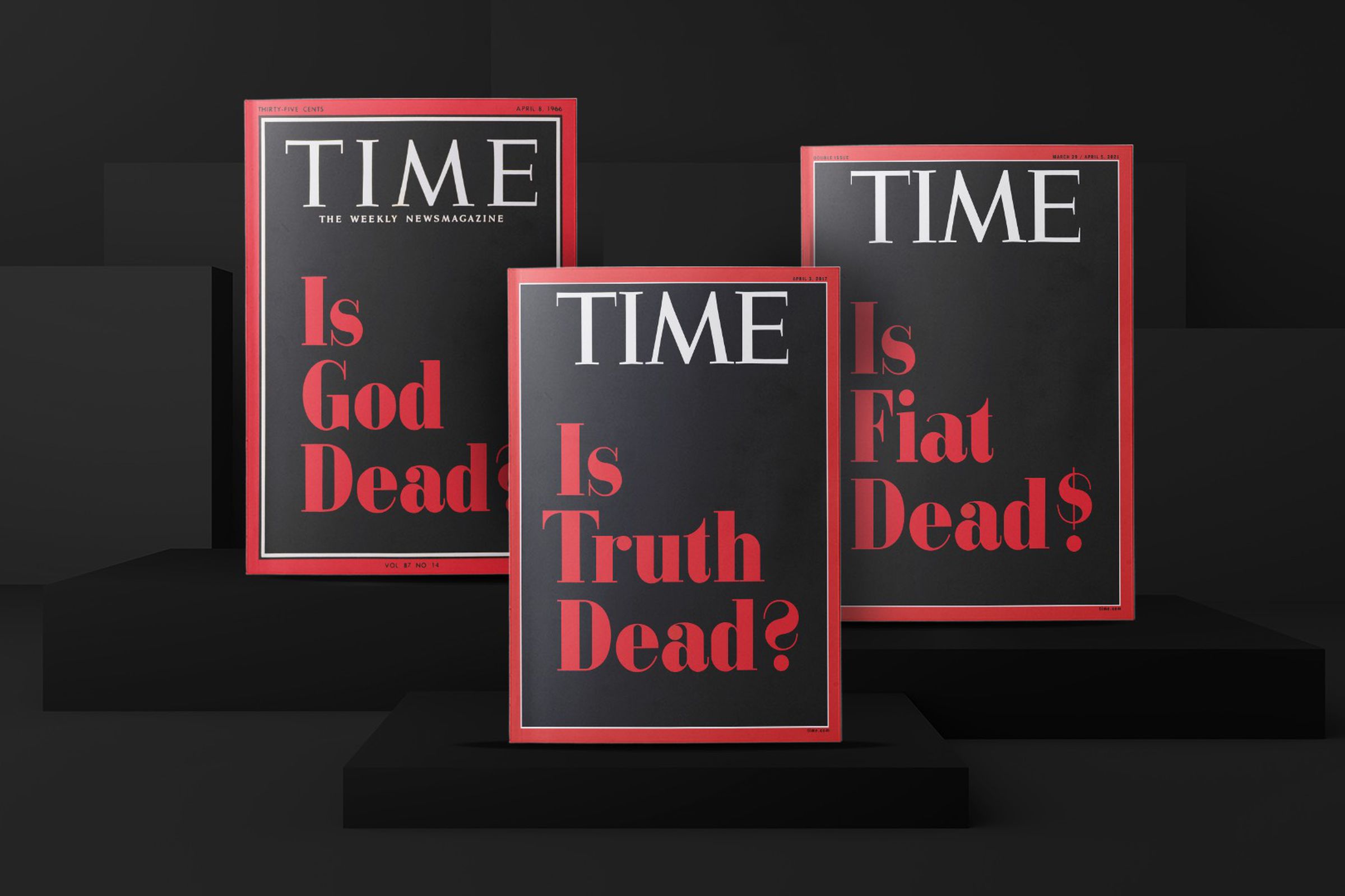Three Time magazine front covers reading “Is God Dead?,” “Is Truth Dead?,” and “Is Fiat Dead?”