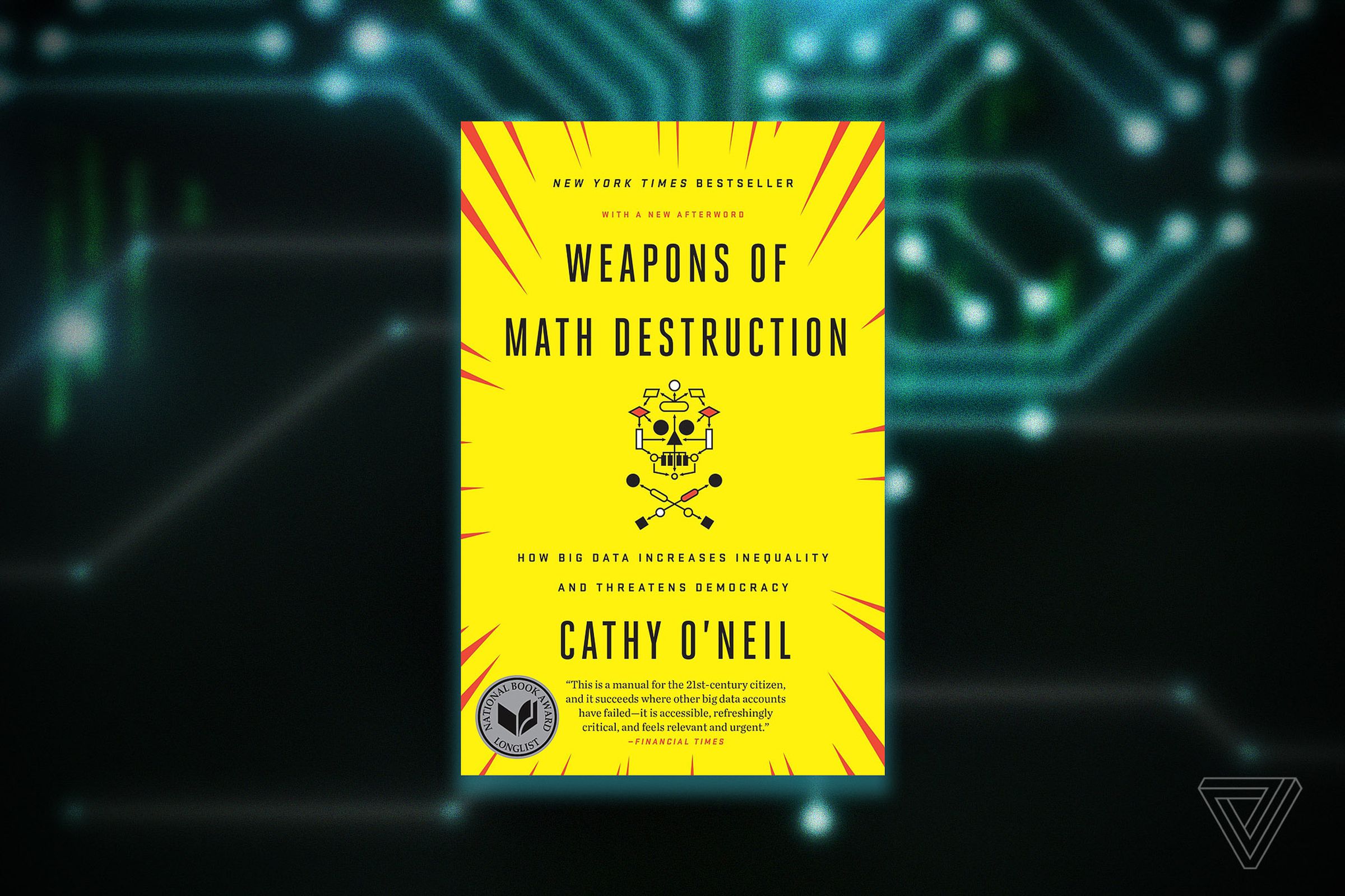 Weapons of Math Destruction, by Cathy O’Neil 