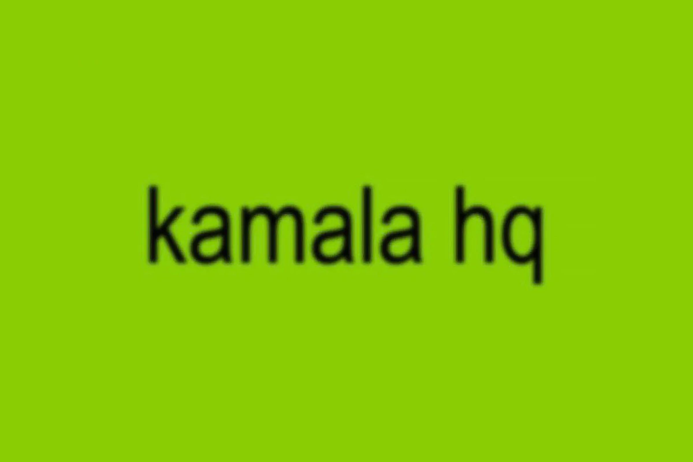 Slightly pixelated “Kamala HQ” black text over a plain lime green background.