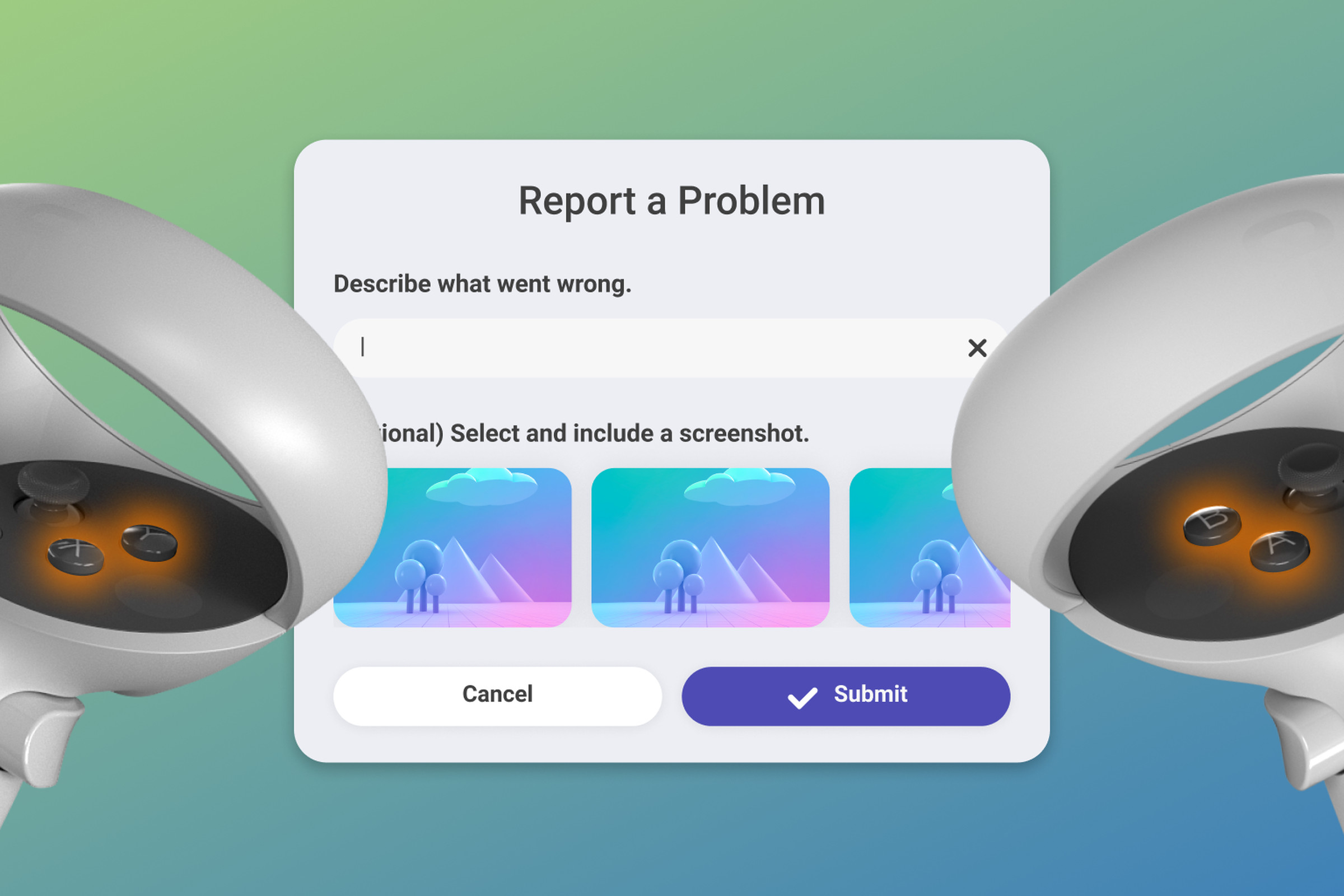 Illustration of two Quest controllers with their X, Y, A, and B buttons being held down, and the “report a problem” screen that asks users to describe what went wrong.