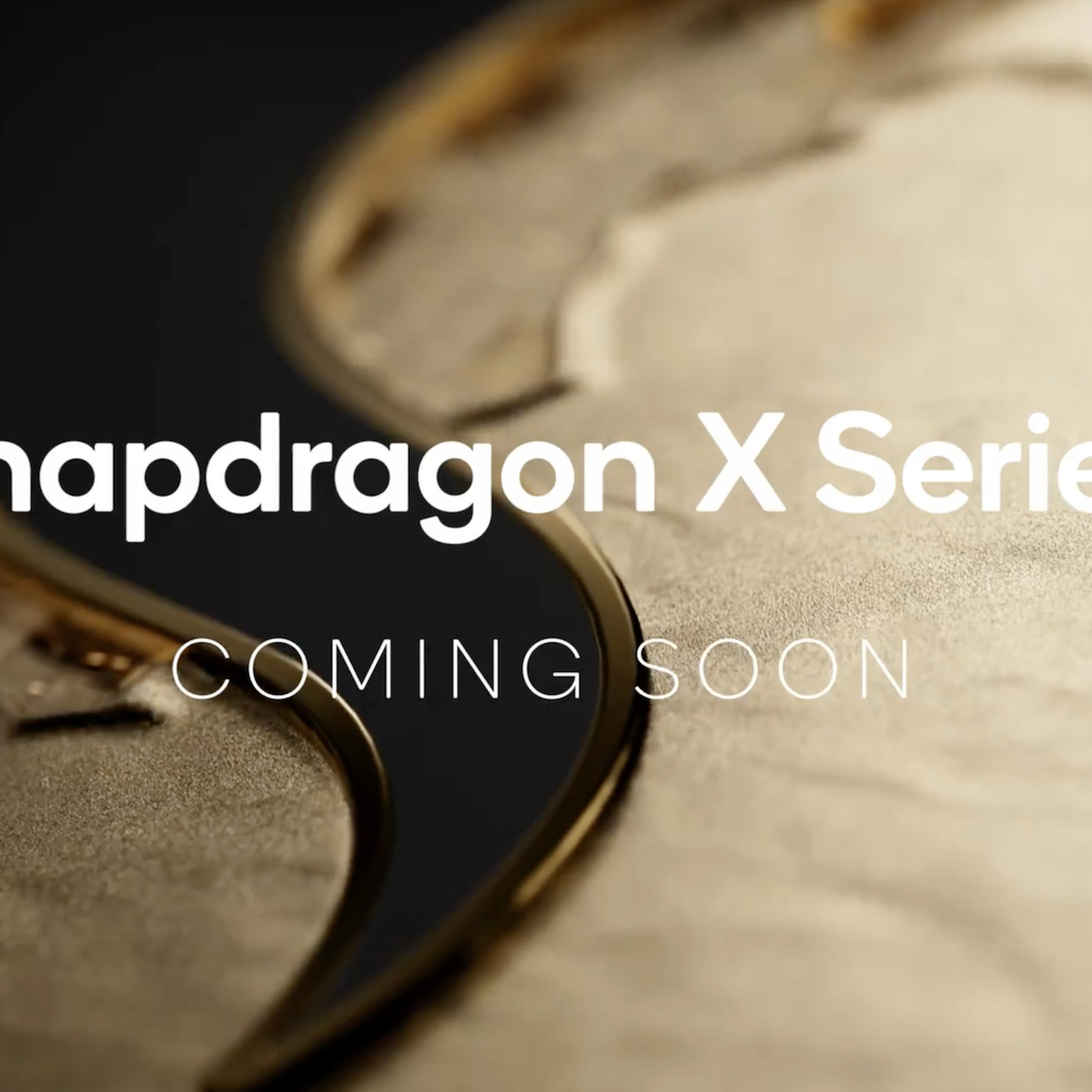 An image of the words “Snapdragon X Series” and “coming soon.”