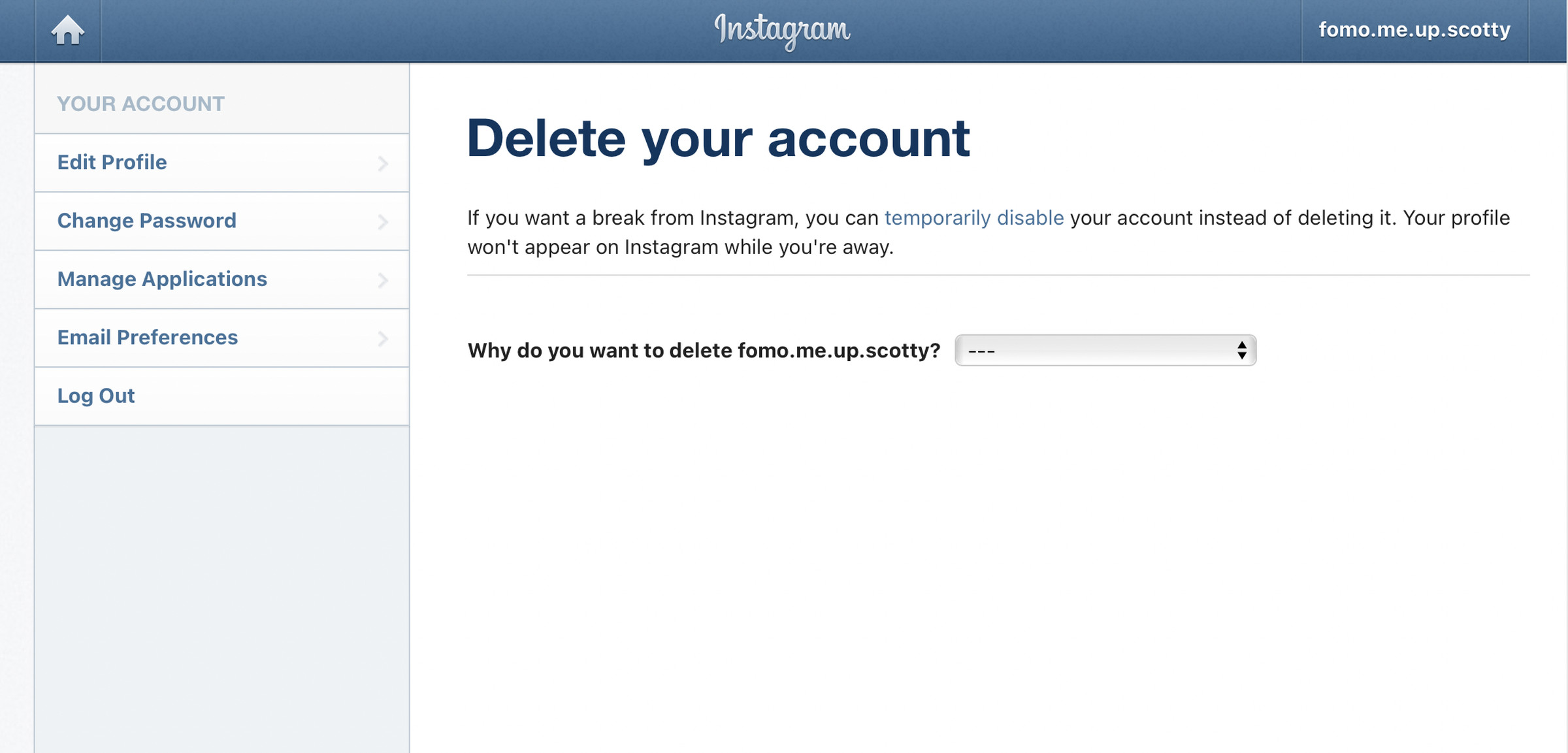 Instagram will clearly show you what account you’re about to delete, and ask you why.