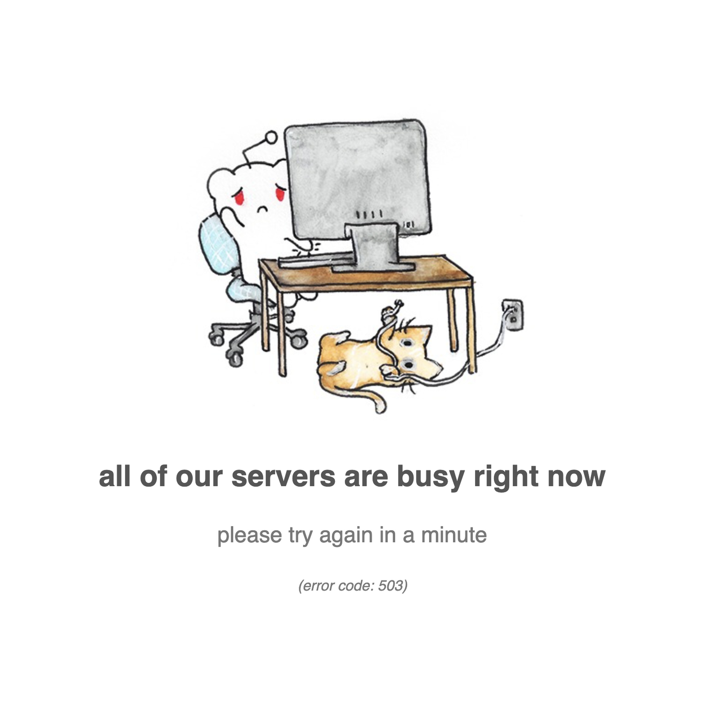 A screenshot of a Reddit error message. Under an illustration of the Reddit mascot at a computer and a cat playing a cable, a message reads: “All of our servers are busy right now. Please try again in a minute. (Error code: 503)”