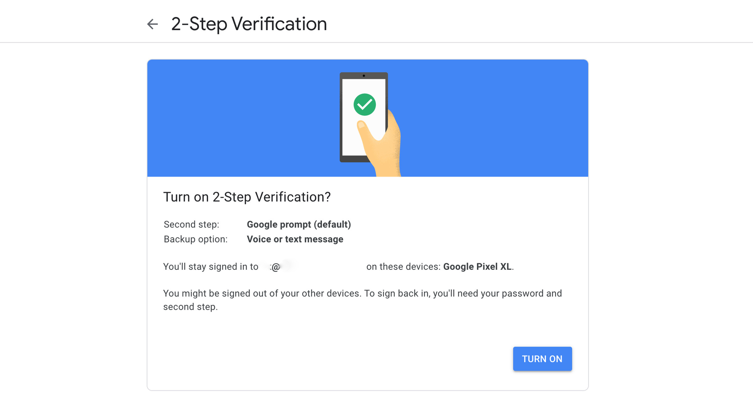 Once two-factor is enabled, Google will send a notification asking you to authenticate.