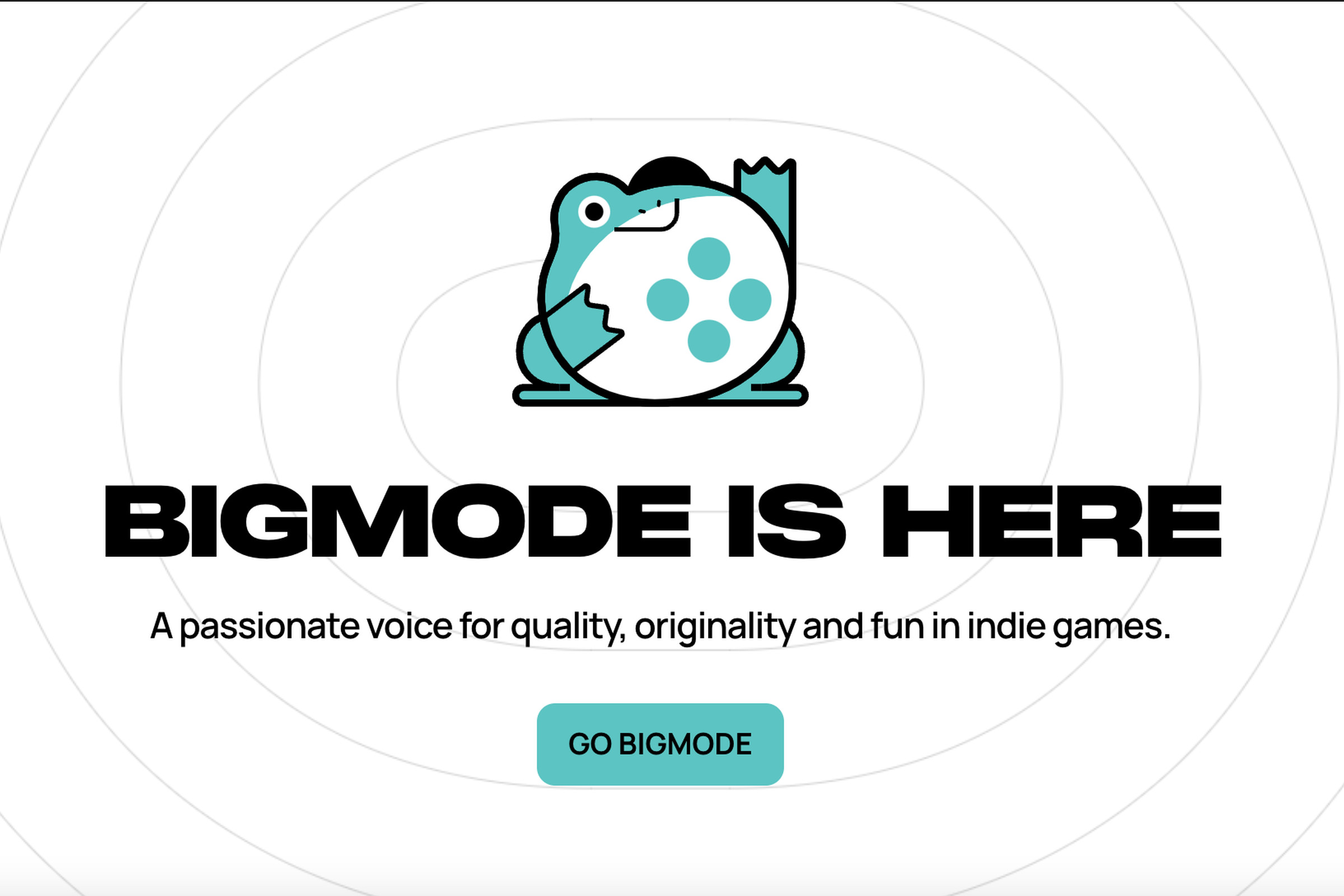 Screenshot from Bigmode.com, a new indie publishing company from YouTuber Videogamedunkey featuring a fat teal frog with four teal circles on his white belly waving sitting on the text, “Bigmode is here. A passionate voice for quality, originality and fun in indie games” With a teal button underneath saying “Go Bigmode”