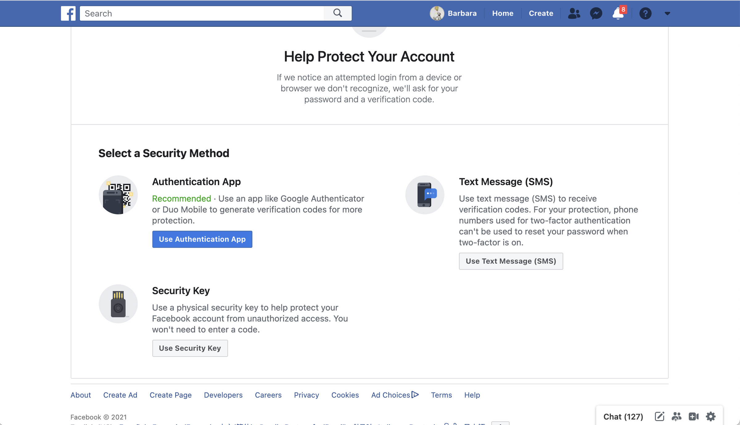 Facebook lets you authenticate via text message, an authenticator app, or a security key.