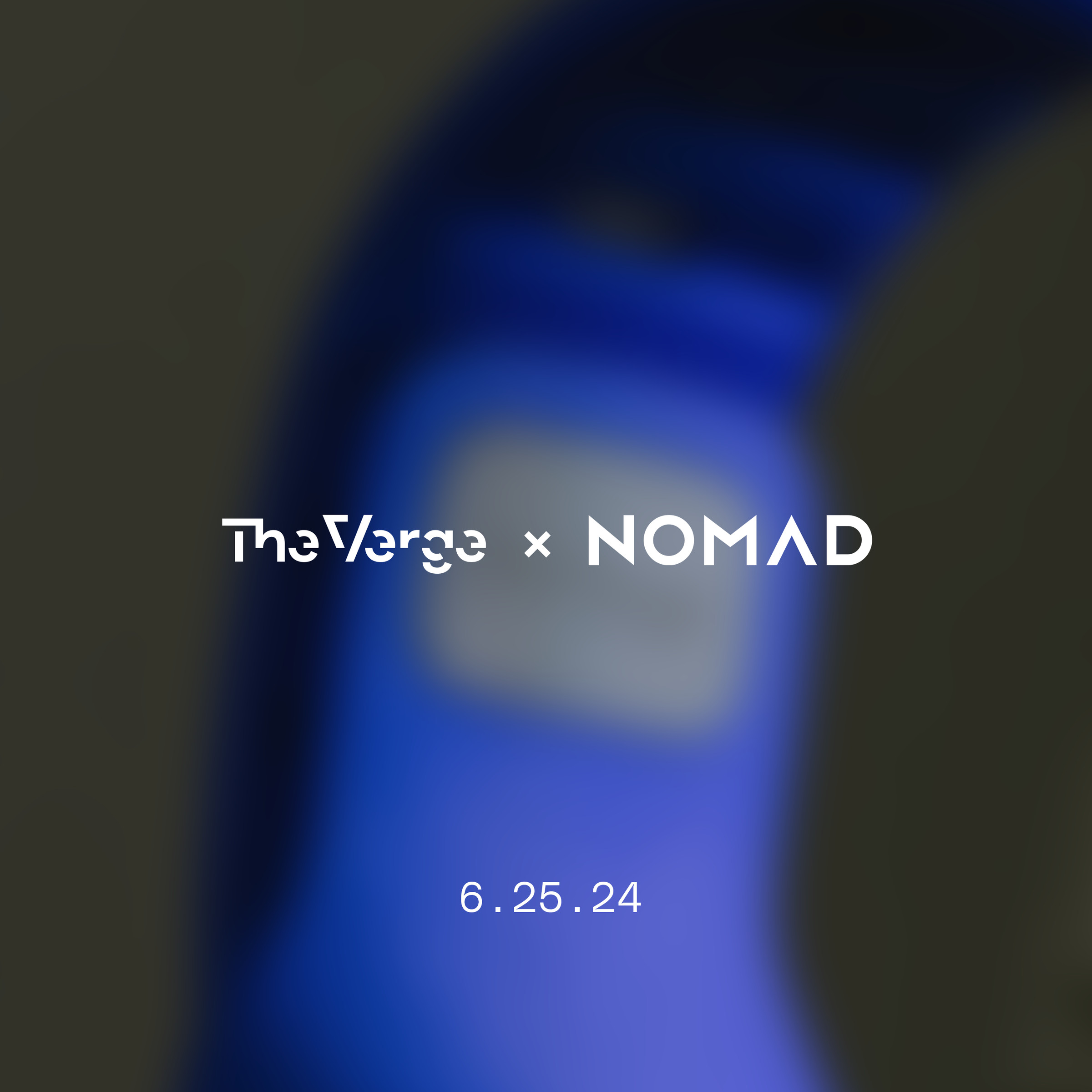 The Verge x Nomad teaser with the date 6.25.24