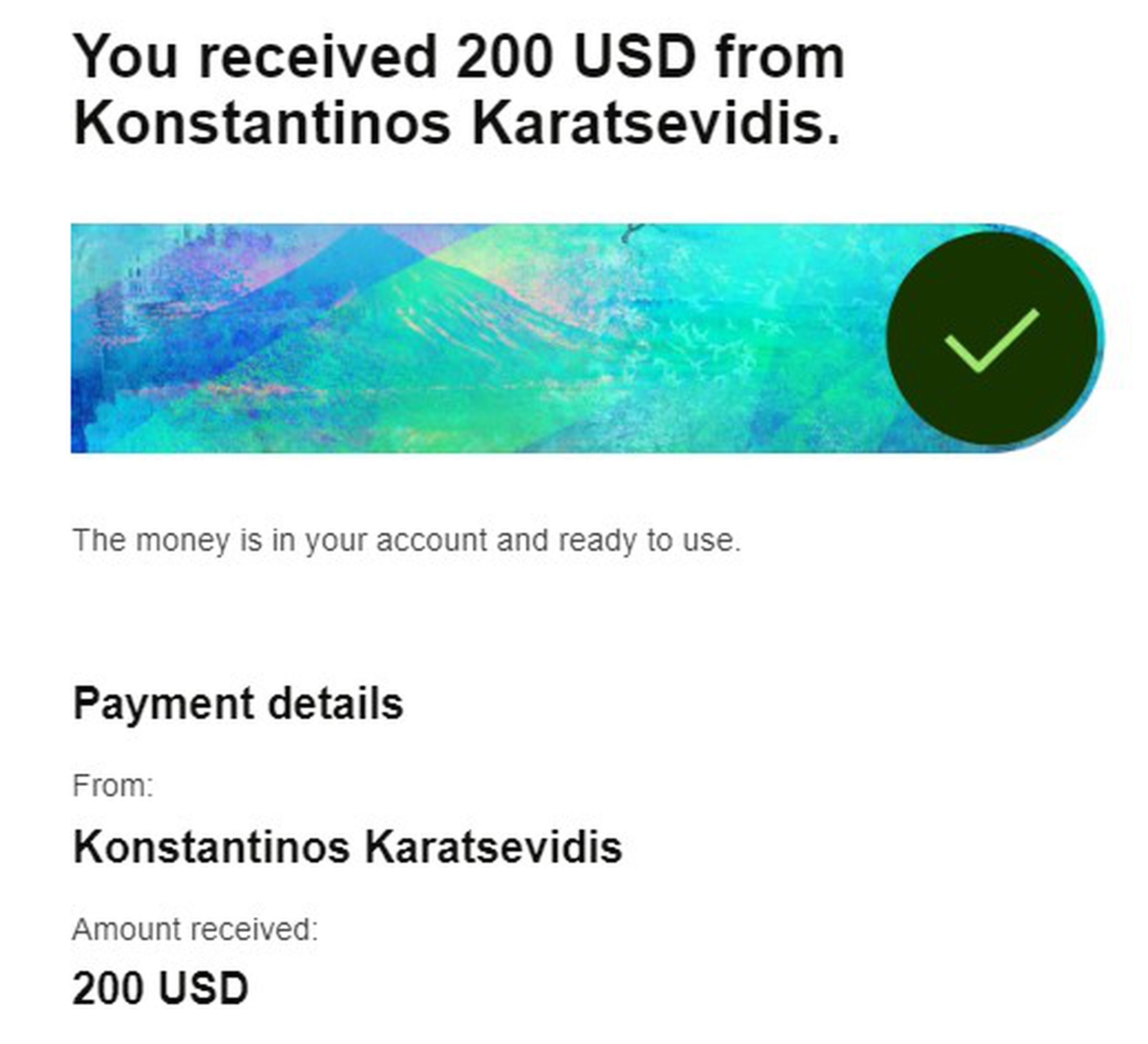 “You got $200 from Konstantinos Karatsevidis,” reads a receipt from Wise.