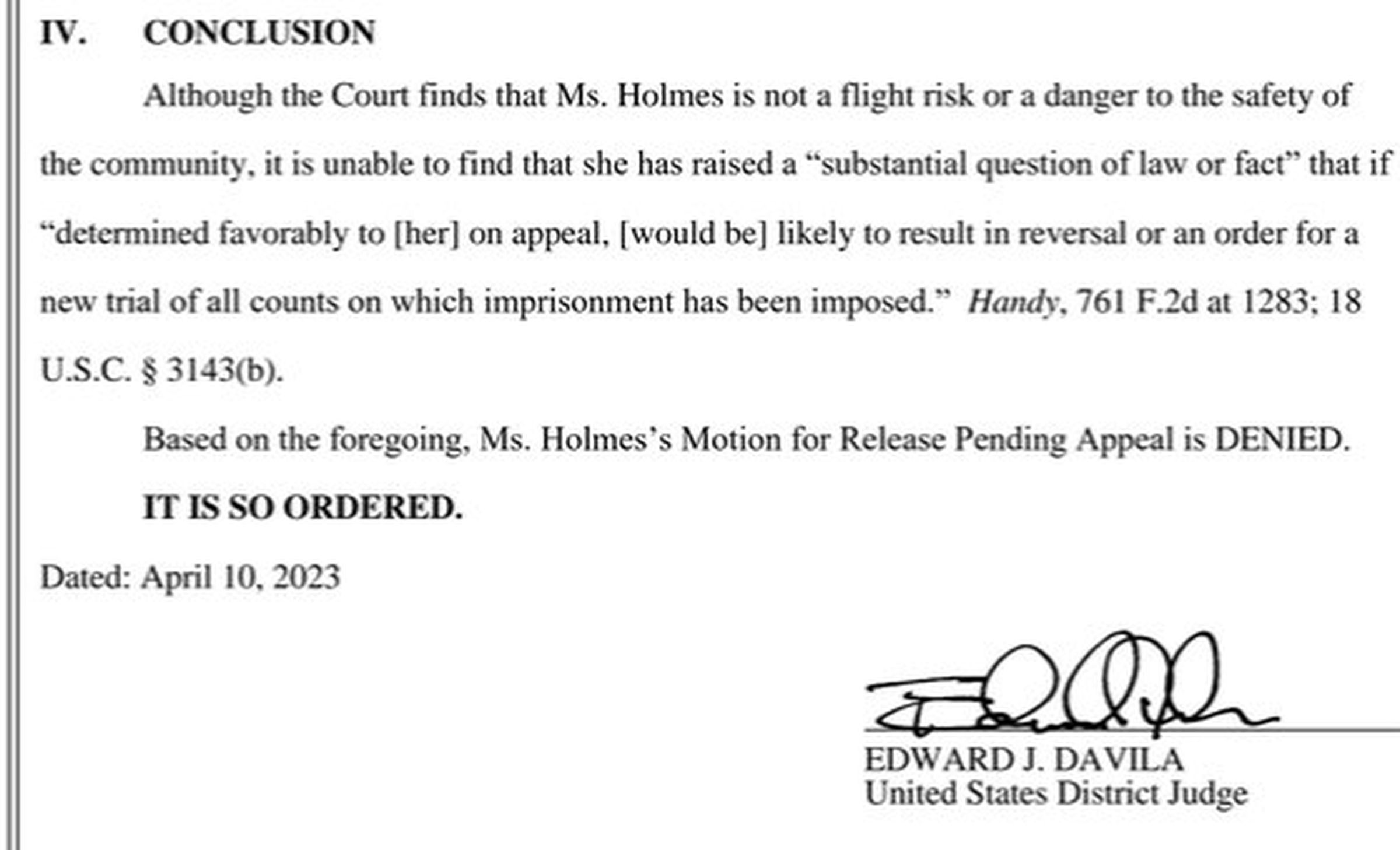 Although the Court finds that Ms. Holmes is not a flight risk or a danger to the safety of the community, it is unable to find that she has raised a “substantial question of law or fact” that if “determined favorably to her on appeal would be likely to result in a reversal or an order for a new trial.”