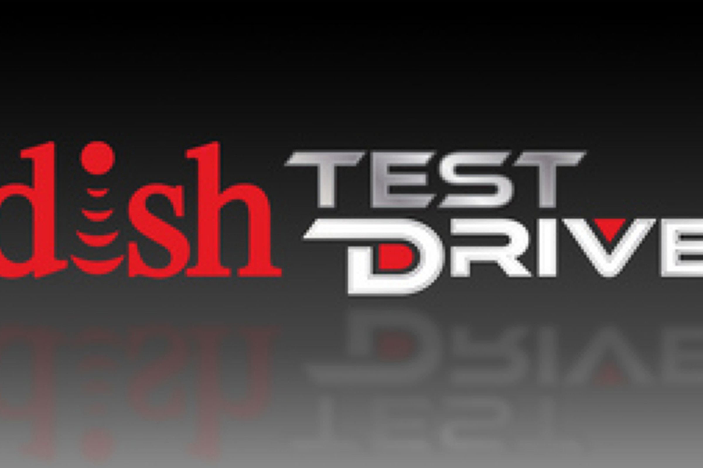 Dish Test Drive