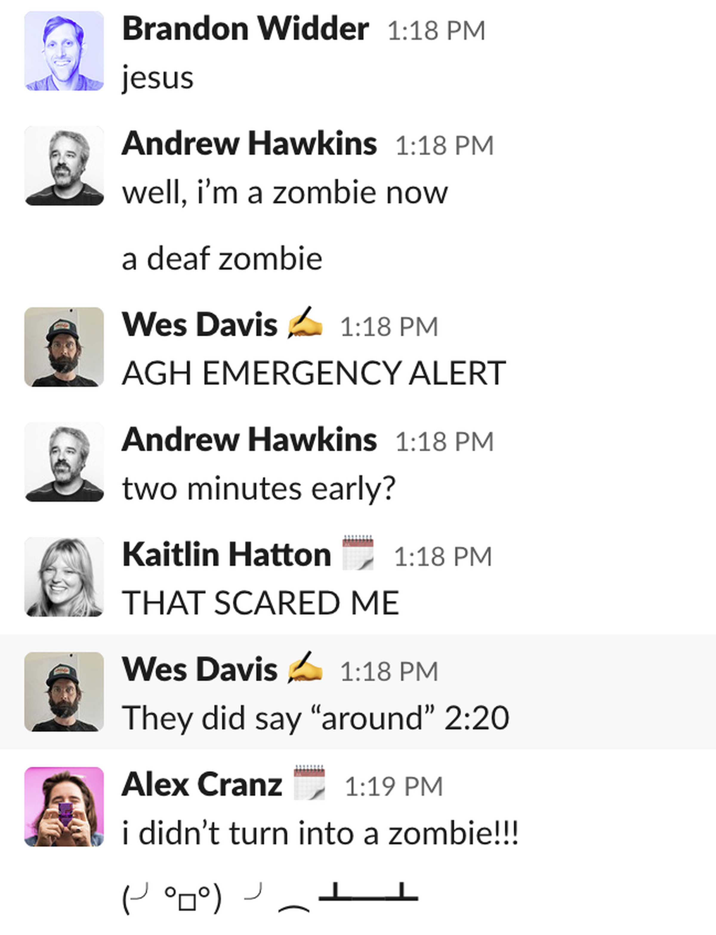A screenshot of a Slack conversation. It contains messages saying “well, I’m a zombie now — a deaf zombie,” “AGH EMERGENCY ALERT,” and “THAT SCARED ME.”