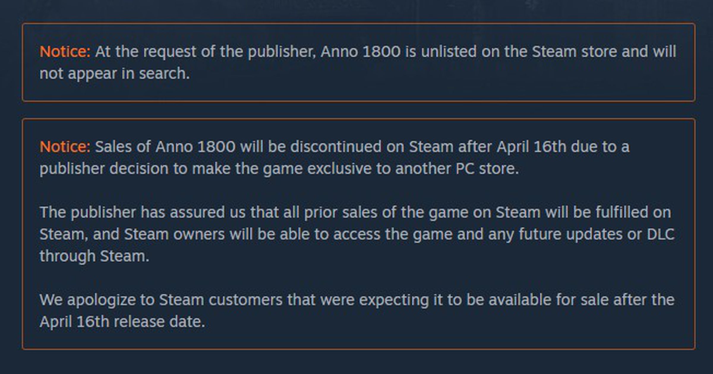 “Notice: Sales of Anno 1800 will be discontinued on Steam after April 16th due to a publisher decision to make the game exclusive to another PC store.”