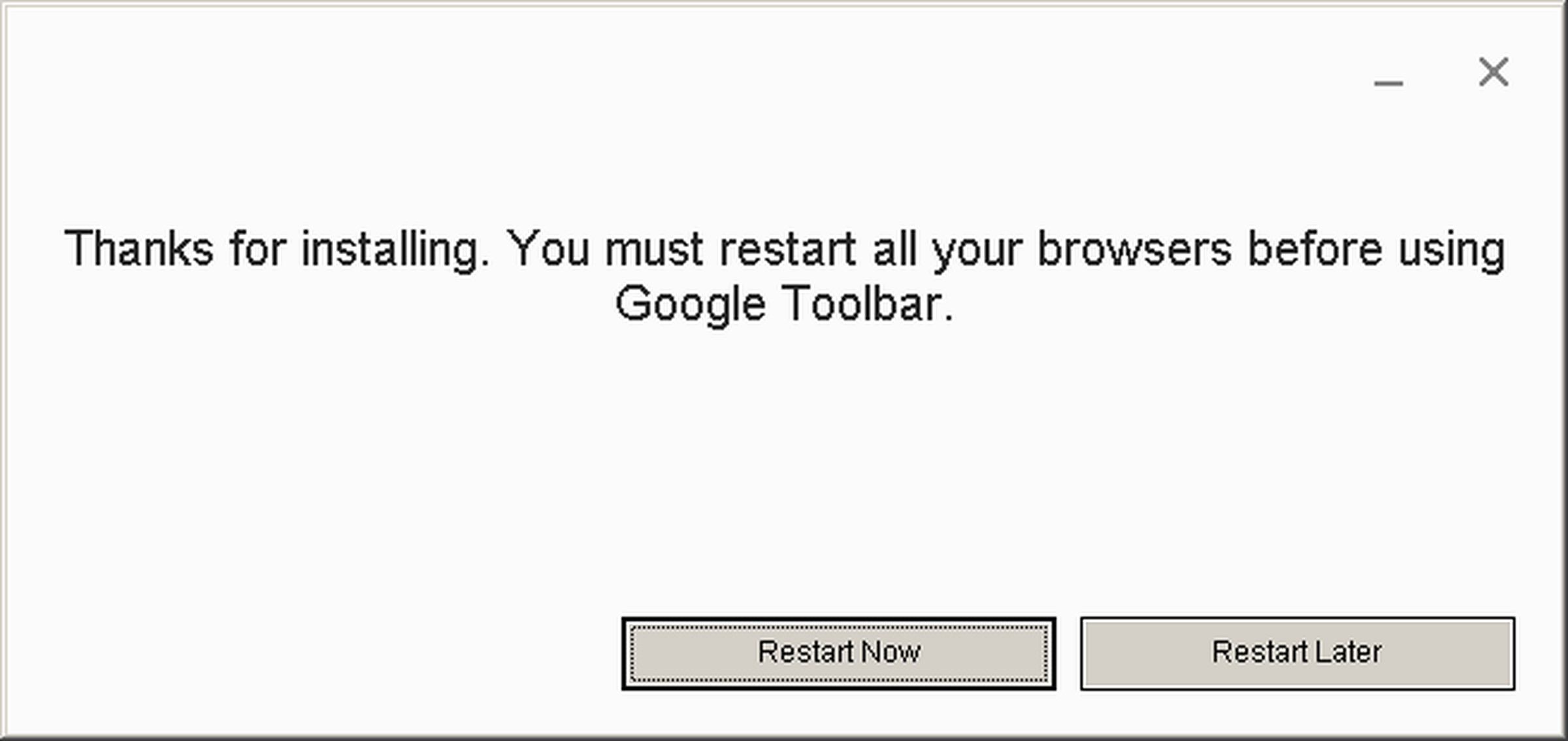 This one is specifically for Internet Explorer, but it will close Firefox when you click Restart Now.