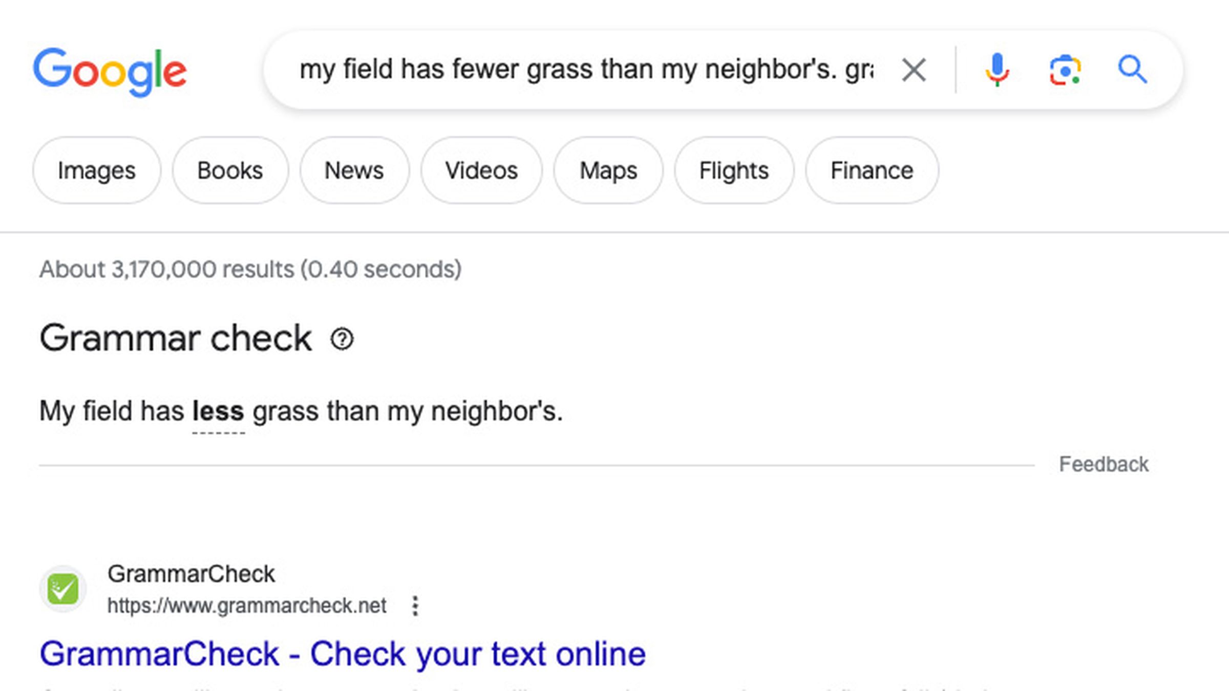A google search for “my field has fewer grass than my neighbor’s. grammar check”