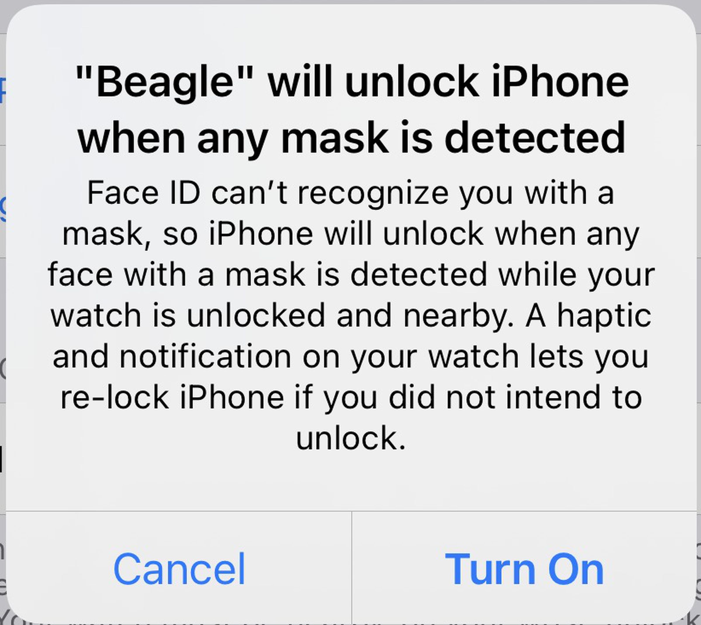 Apple warns you about the fact that your phone will only be looking for a face with a mask. (Note: “Beagle” is the name of my Apple Watch)