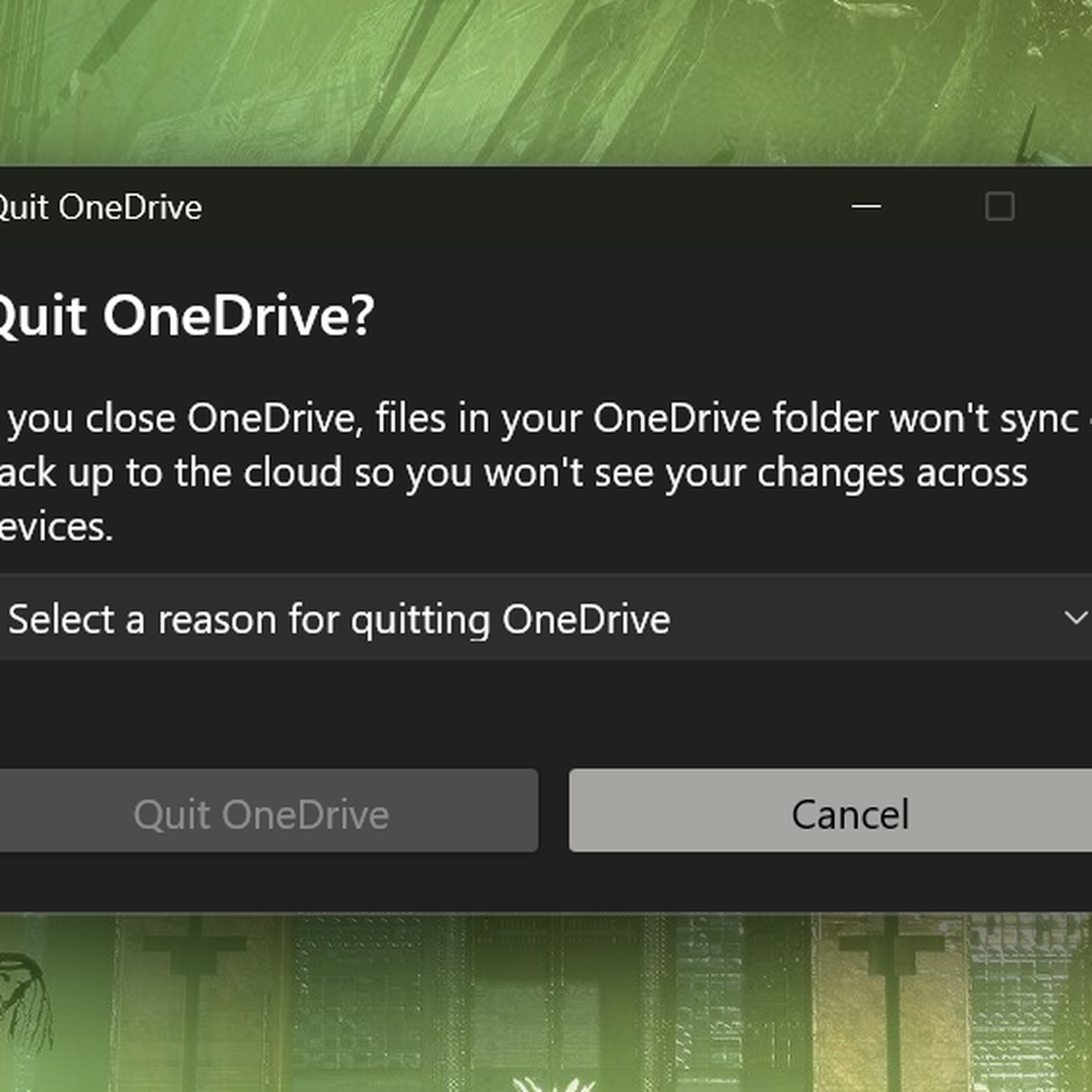 A dialog box inside OneDrive that asks you to explain why you’re closing the app